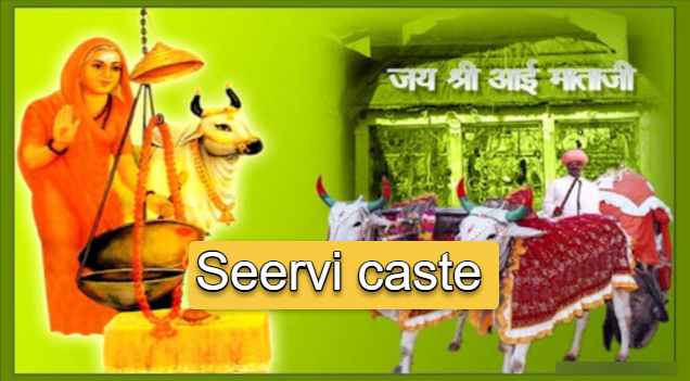 What Is The Origin, History And Significance Of Seervi Caste