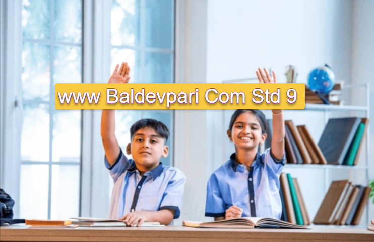 www Baldevpari Com Std 9: Educational Resources for Class 9 Students