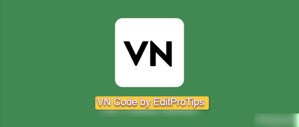 VN Code by EditProTips: A Complete Guide